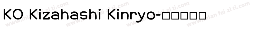 KO Kizahashi Kinryo字体转换